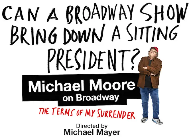Michael Moore Surrenders to Broadway