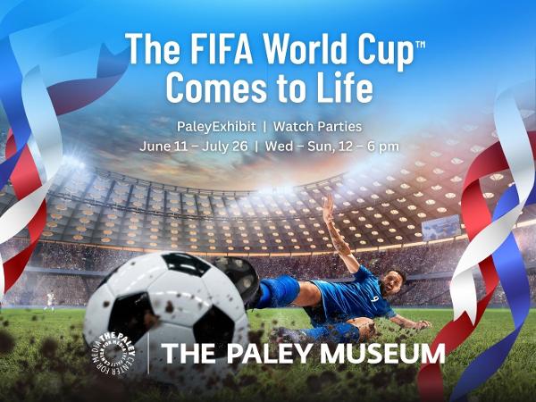 The FIFA World Cup™ Comes to Life at The Paley Museum