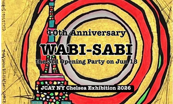WABI-SABI 2026 -3rd NYC Opening Party (Japanese Contemporary Artists Team) at NOHO M55 GALLEARY