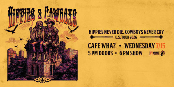 Hippies And Cowboys at Cafe Wha?