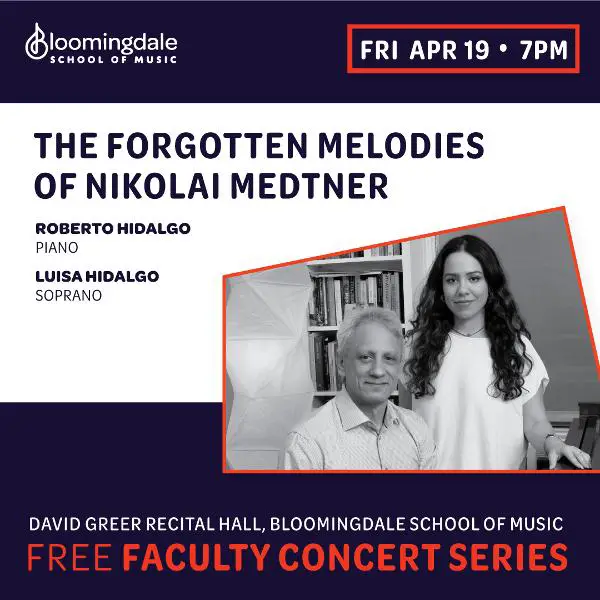 The Forgotten Melodies of Nicolai Medtner at Bloomingdale School of Music