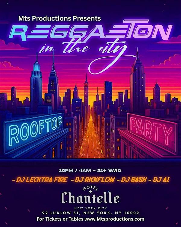 Reggaeton in the City Rooftop Party at Hotel Chantelle NYC at Hotel Chantelle