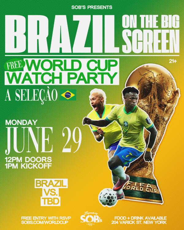 Brazil On The Big Screen: World Cup Watch Party at SOB's