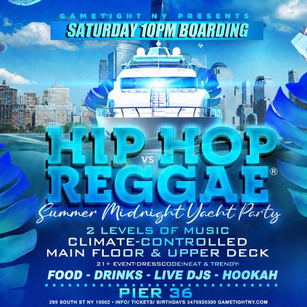 NYC Hip Hop vs Reggae® Saturday Midnight Yacht Party Cruise Pier 36 2026 at Pier 36