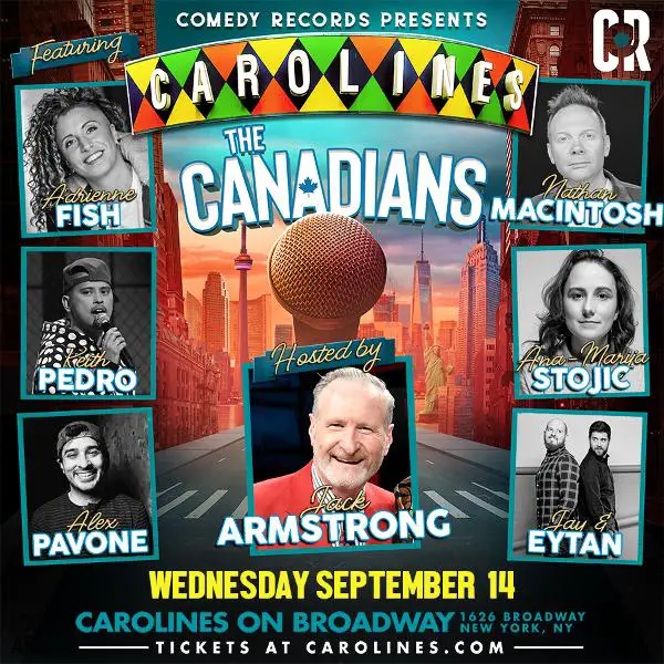 Comedy Records Presents the Canadians at Carolines on Broadway