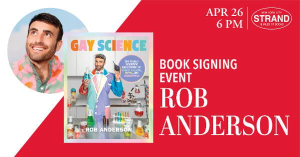 Rob Anderson: Gay Science - Signing Live Event at Strand Book Store