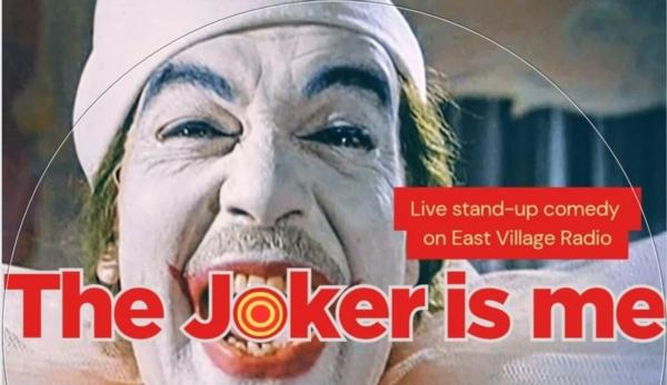 The Joker Is Me at East Village Radio 