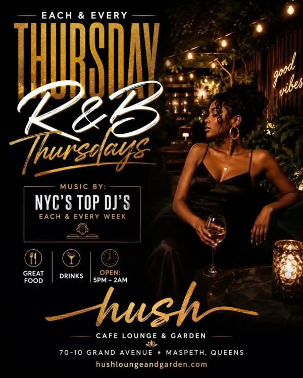 R&B Thursdays at Hush Lounge Garden Queens at Hush Lounge and Garden