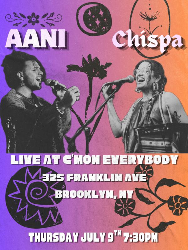 AANI + Chispa live at C’mon Everybody at C'mon Everybody