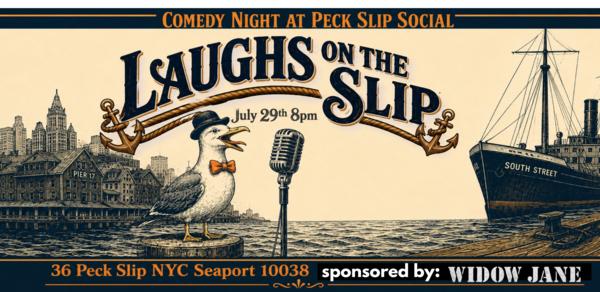 Laughs on the Slip 7/29: Comedy Night at Peck Slip Social at Peck Slip Social 