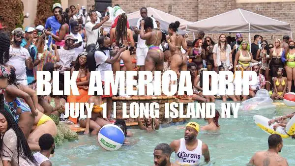 Unapologetic: BLK America 4th of July Drip Open Bar Pool Party (Tricess) at New York