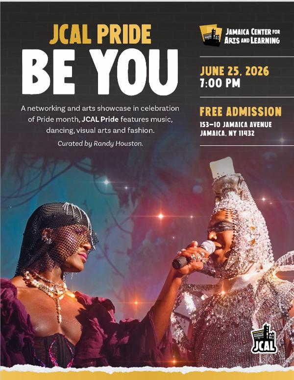 JCAL Pride Be You at Jamaica Center for Arts & Learning (JCAL)