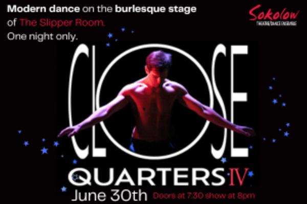 Close Quarter IV at The Slipper Room