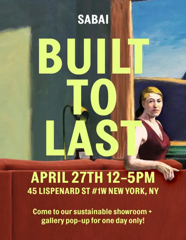 Join Sabai Design For Its Earth Day “Built To Last” Art Gallery Pop-Up at 45 Lispenard St