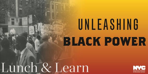 Lunch & Learn: Unleashing Black Power at NYC Department of Records and Information Services (DORIS)