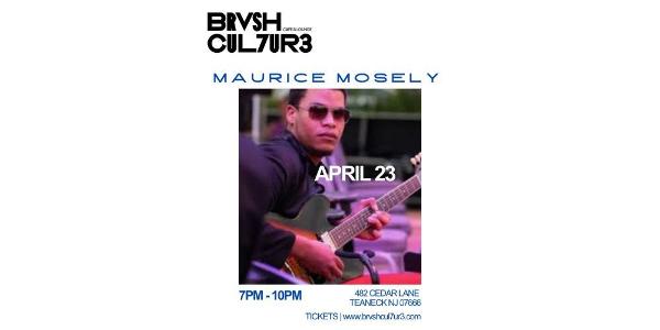 Maurice Mosley Band at Brvsh Cul7ur3
