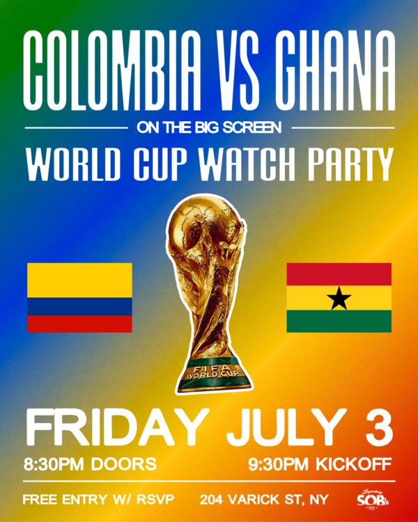 Colombia vs Ghana: World Cup Watch Party at SOB's