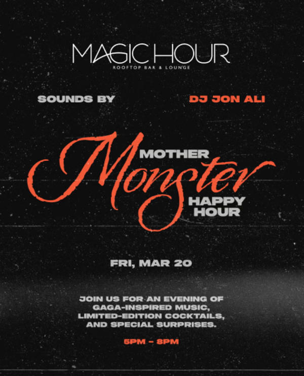 Mother Monster Happy Hour at Magic Hour at Magic Hour