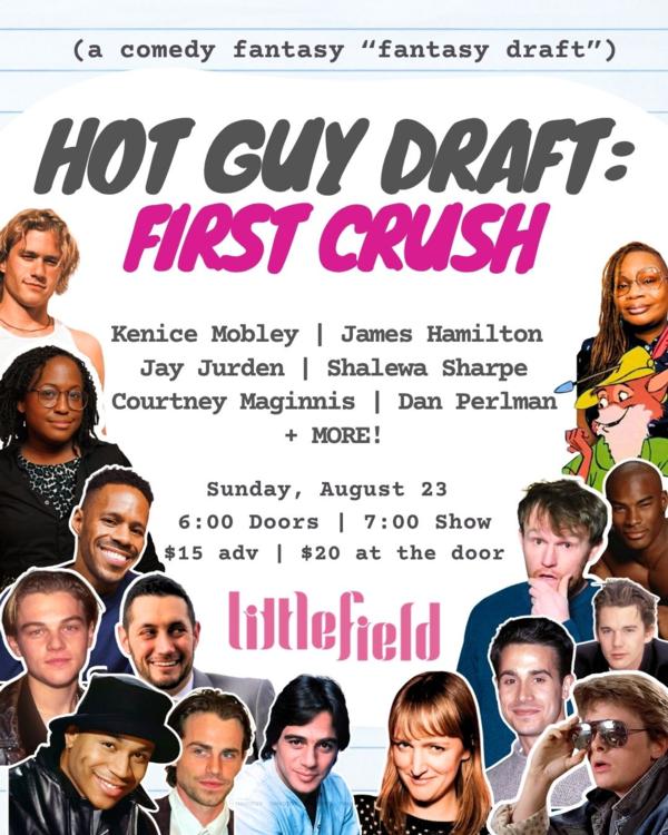 Hot Guy Draft: First Crush at Littlefield