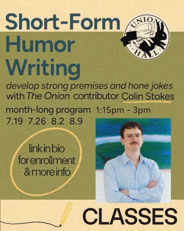 (CLASS) Short-Form Humor Writing with Colin Stokes at Union Hall