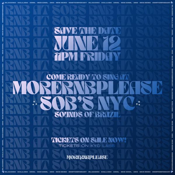 MORERNBPLEASE at SOB's