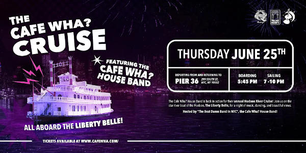 The Cafe Wha? Cruise feat. The Cafe Wha? House Band at Pier 36 NYC