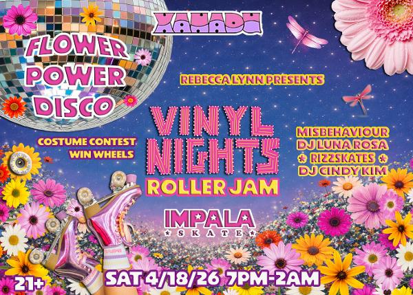Vinyl Nights Flower Power Disco w/ Impala Skate at Xanadu at Xanadu
