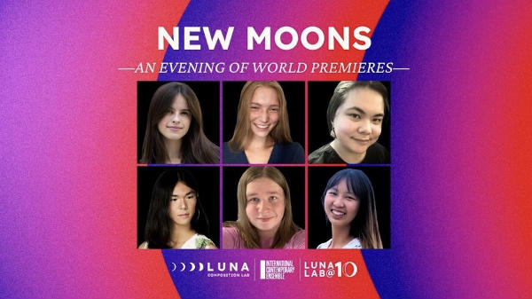New Moons: World Premieres by the 2025-26 Luna Lab Fellows at Weill Music Room at Carnegie Hall