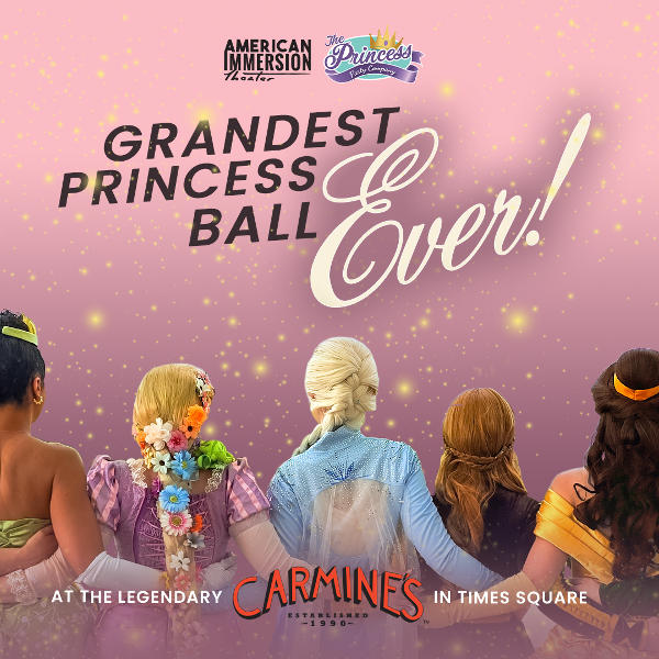 The Grandest Princess Ball Ever at Carmine’s at Carmine's Italian Restaurant - Times Square