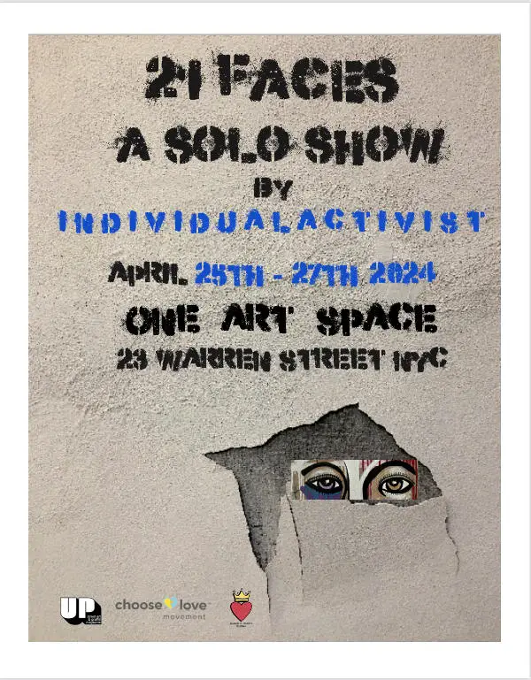 21 Faces, A Solo Show by Individualactivist at One Art Space