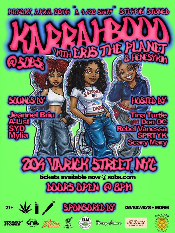 Steppin' Stoned: Karrahbooo & ERISTHEPLANET SOB's Annual 4/20 Show at SOB's