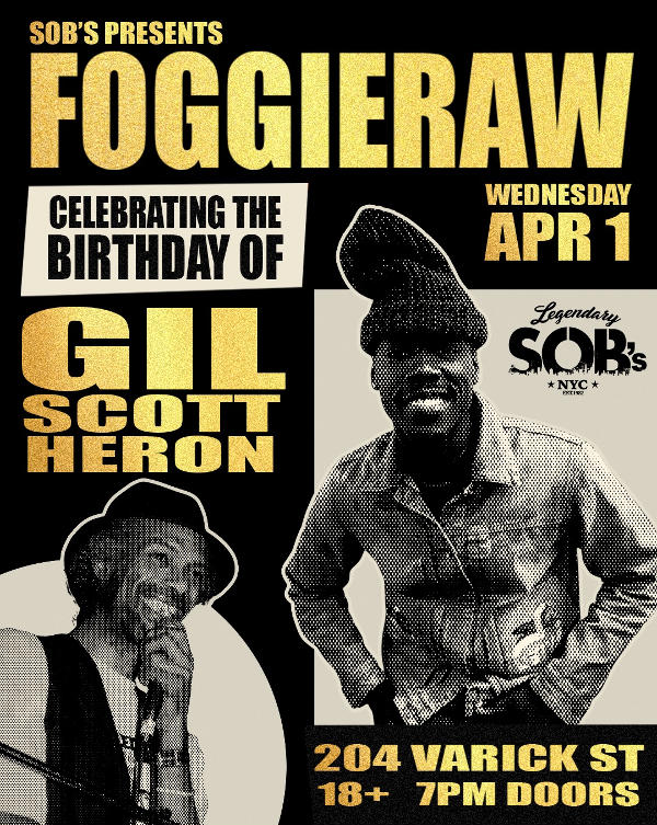 Foggieraw: Celebrating The Birthday of Gil Scott-Heron CANCELLED at SOB's