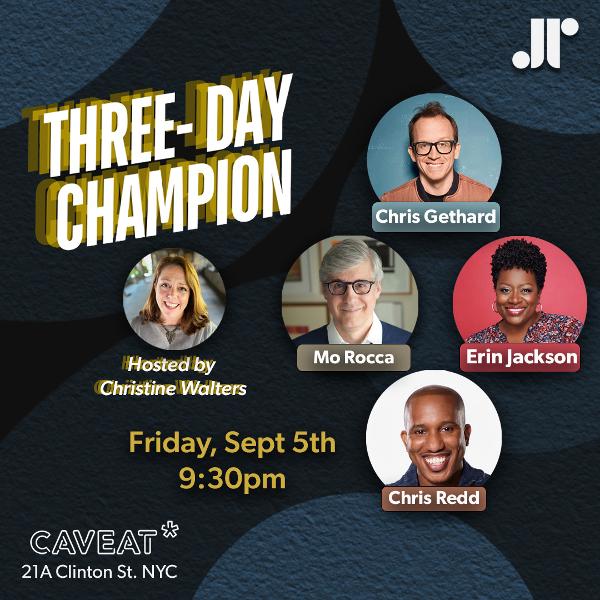 Three-Day Champion Live With Chris Redd, Erin Jackson, Chris Gethard and Mo Rocca at Caveat