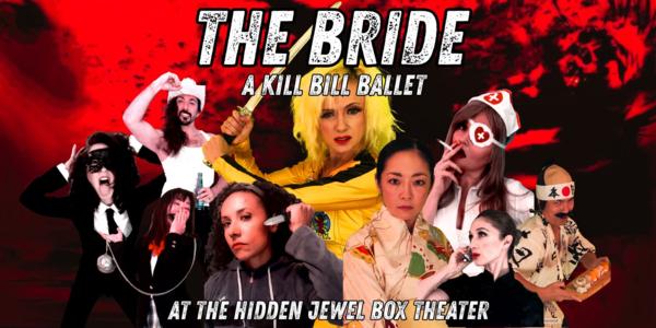 THE BRIDE: A Kill Bill Ballet at The Hidden Jewel Box Theater