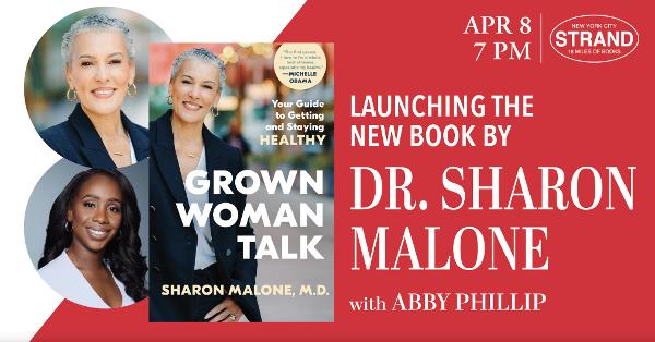 Dr. Sharon Malone + Abby Phillip: Grown Woman Talk at Strand Book Store
