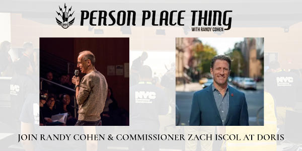 Person Place Thing with Randy Cohen and Commissioner Zachary Iscol at Municipal Archives