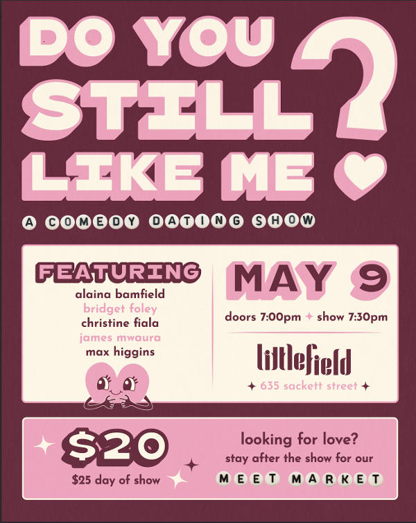 Do You Still Like Me? — A Comedy Dating Show at Littlefield