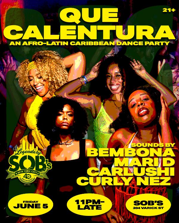 QUE CALENTURA: Afro-Latin Caribbean Dance Party at SOB's
