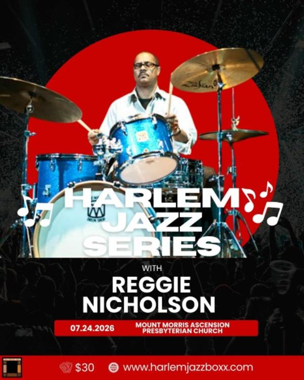 Reggie Nicholson - Harlem Jazz Series at Mt. Morris Ascension Mt. Morris Ascension Presbyterian Church Church