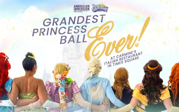 The Grandest Princess Ball Ever at Carmine’s at Carmine's Italian Restaurant - Times Square