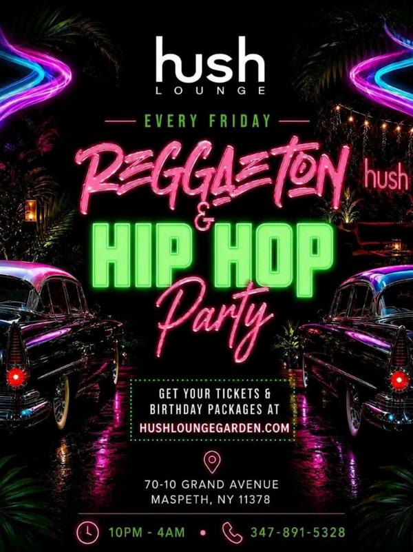 Reggaeton & Hip Hop Party NYC | Hush Lounge Garden Queens at Hush Lounge and Garden