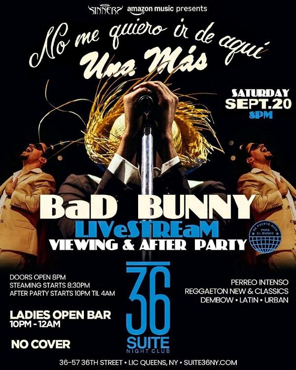 No Me Quiero ir de Aquí – Bad Bunny Live Stream & After Party at Suite 36 at Suite 36 Night Club