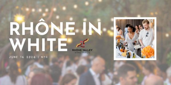 Rhône in White – An Experiential White Wine Event at Midtown Loft & Terrace