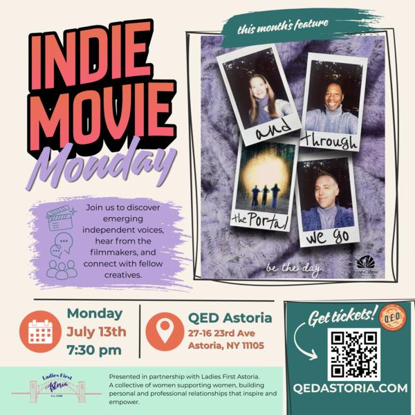 Indie Movie Monday - And Through The Portal We Go at QED: Astoria