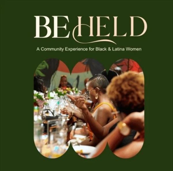 Be Held - A Community Experience for Black & Latina Women at Brooklyn Navy Yard 