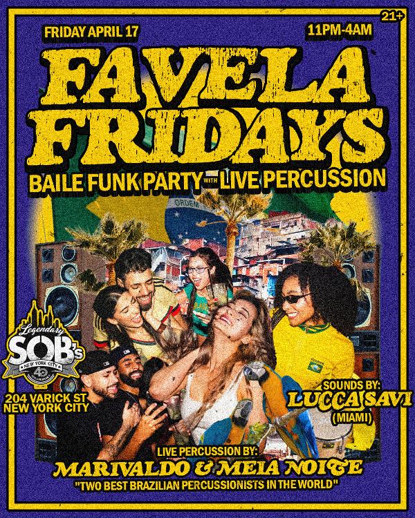 Favela Fridays: Baile Funk Party w/ Lucca Savi | Live Percussion by Marivaldo & Meia Noite at SOB's