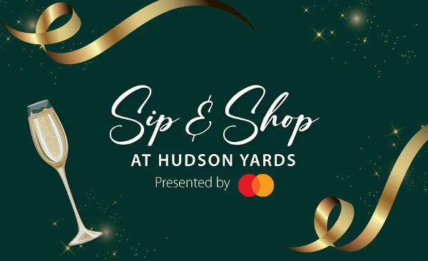 Sip & Shop presented by Mastercard® at Hudson Yards 