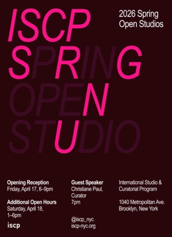 2026 Spring Open Studios at International Studio & Curatorial Program (ISCP)