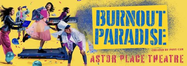Burnout Paradise at Astor Place Theatre