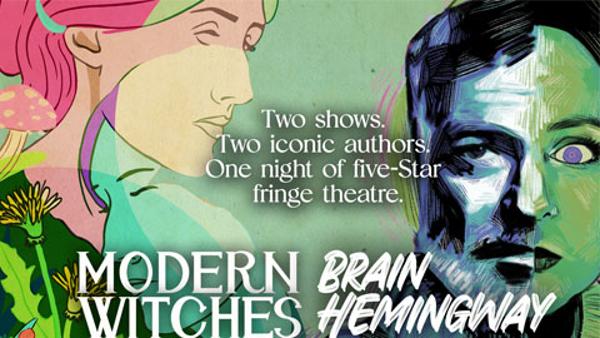 Modern Witches and Brain Hemingway at Players Theatre